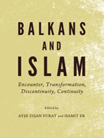 Cover von Balkans and Islam: Encounter, Transformation, Discontinuity, Continuity